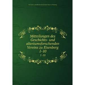   10 Geschichts  und Altertumsforschender Verein zu Eisenberg Books