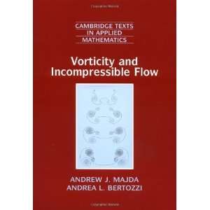  Vorticity and Incompressible Flow (Cambridge Texts in 
