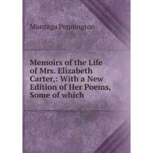  Memoirs of the Life of Mrs. Elizabeth Carter, With a New 