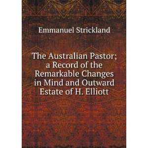   in Mind and Outward Estate of Henry Elliott: E Strickland: Books