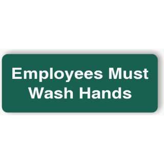  Employees Must Wash Hands Sign Dark Green