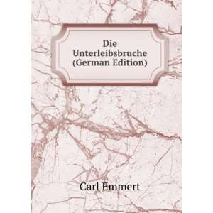  Die Unterleibsbruche (German Edition) Carl Emmert Books
