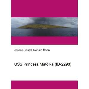 USS Princess Matoika (ID 2290) Ronald Cohn Jesse Russell 