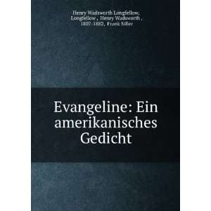  Evangeline Ein amerikanisches Gedicht Longfellow , Henry 