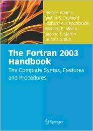 The Fortran 2003 Handbook The Complete Syntax, Features and 