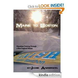Maine to Boston Marathon Training Through a New England Winter J 