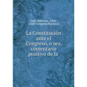   positivo de la . Chile , Chile Congreso Nacional Jorge Huneeus Books