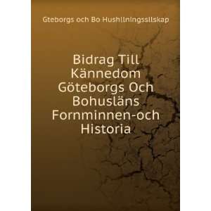   ns Fornminnen och Historia Gteborgs och Bo Hushllningssllskap Books