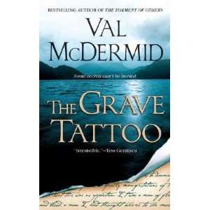  The Grave Tattoo (Mass Market Paperback) Val McDermid 