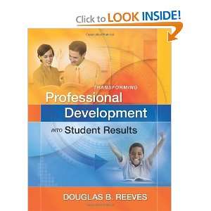  Transforming Professional Development Into Student Results 