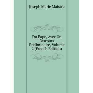   ©liminaire, Volume 2 (French Edition) Joseph Marie Maistre Books