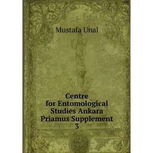   Entomological Studies Ankara Priamus Supplement 3 Mustafa Unal Books