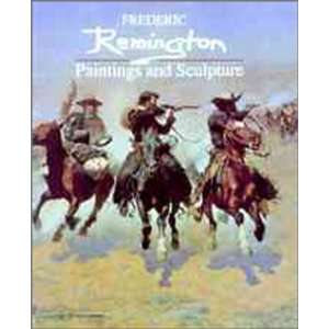  Frederic Remington: Paintings and Sculpture [Hardcover 