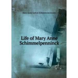   Mary Anne Schimmelpenninck . Mary Anne Galton Schimmelpenninck Books