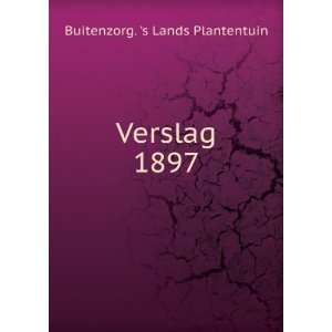  Verslag. 1897 Buitenzorg. s Lands Plantentuin Books