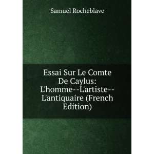   artiste  Lantiquaire (French Edition) Samuel Rocheblave Books