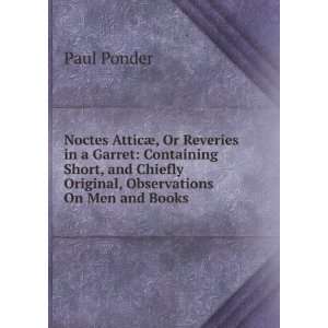   Chiefly Original, Observations On Men and Books Paul Ponder Books