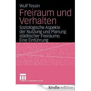 Freiraum und Verhalten Soziologische Aspekte der Nutzung und Planung 