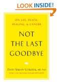   Goodbye: On Life, Death, Healing, and Cancer: Explore similar items