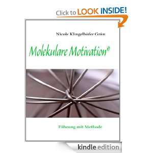 Molekulare Motivation Führung mit Methode (German Edition) Nicole 