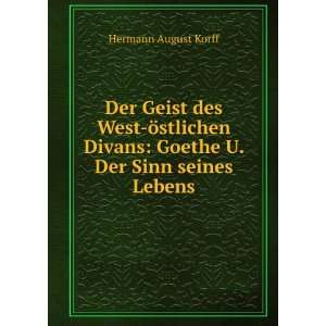  Der Geist des WestÃ¶stlichen Divans; Goethe und der Sinn 