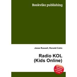  Radio KOL (Kids Online): Ronald Cohn Jesse Russell: Books