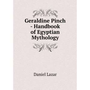   Geraldine Pinch   Handbook of Egyptian Mythology Daniel Lazar Books