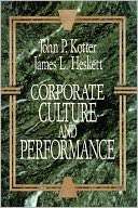   Corporate Culture and Performance by John P. Kotter 