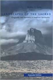 Landscapes of the Sacred: Geography and Narrative in American 