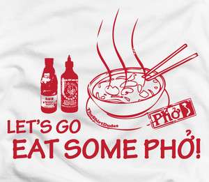 Go Eat Some Pho   food funny humor tee t shirt NEW  