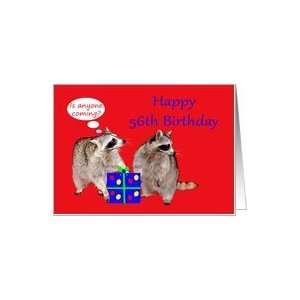    56th Birthday, raccoons stealing a present Card: Toys & Games