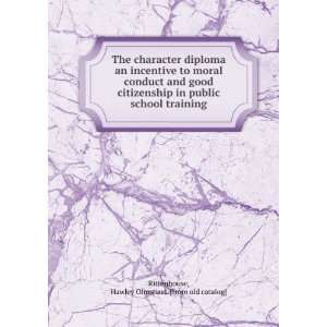  The character diploma an incentive to moral conduct and good 