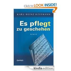 Es pflegt zu geschehen. (German Edition) Karl Heinz Hoffmann  