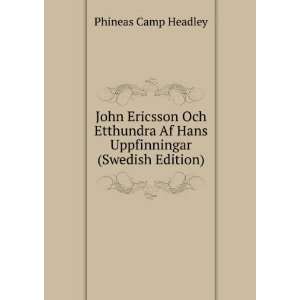   Af Hans Uppfinningar (Swedish Edition) Phineas Camp Headley Books