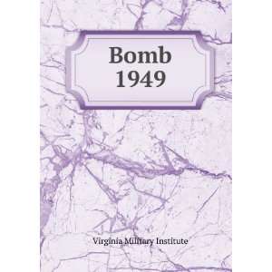  Bomb. 1949 Virginia Military Institute Books
