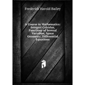   Space Geometry, Differential Equations Frederick Harold Bailey Books