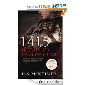 1415 Henry Vs Year of Glory Ian Mortimer  Kindle Store