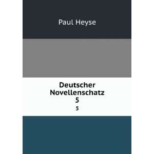   Novellenschatz Paul, 1830 1914,Kurz, Hermann, 1813 1873 Heyse Books