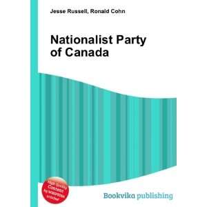 Nationalist Party of Canada Ronald Cohn Jesse Russell 