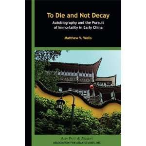  To Die and Not Decay Autobiography and the Pursuit of 