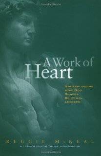 Work of Heart  Understanding How God Shapes Spiritual Leaders