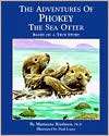 Adventures of Phokey the Sea Otter Based on a True Story, (0964860007 