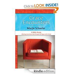 Grace Encounters A Bible Study Marjie Schaefer  Kindle 