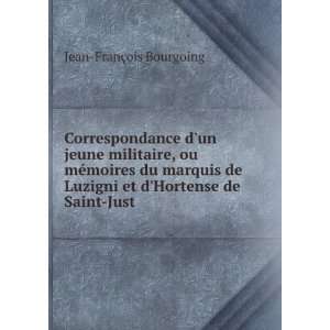   Hortense de Saint Just (in Russian language) Jean FranÃ§ois