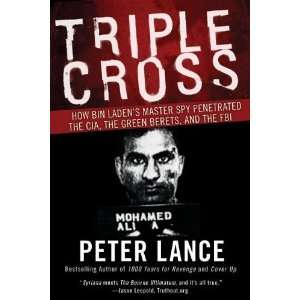  Triple Cross How bin Ladens Master Spy Penetrated the 