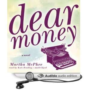   Dear Money (Audible Audio Edition) Martha McPhee, Kate Reading Books