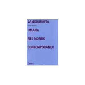 La geografia umana nel mondo contemporaneo Guido Barbina 