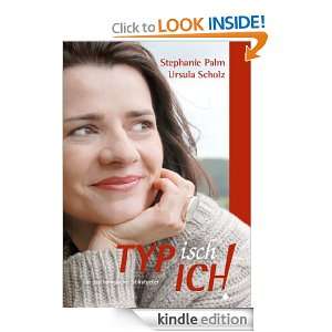 TYPisch ICH!: Typberatung mit Charakter (German Edition): Stephanie 
