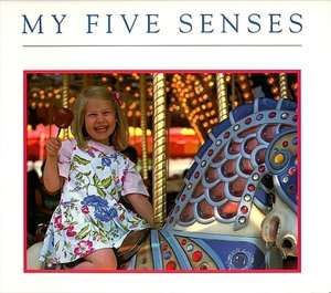   My Five Senses by Margaret Miller, Aladdin 