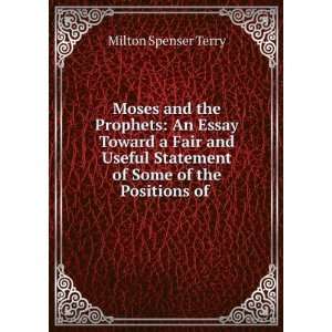  Positions of Modern Biblical Criticism Milton Spenser Terry Books